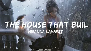 Miranda Lambert - The House That Built Me (Lyrics)  ||Music Odom