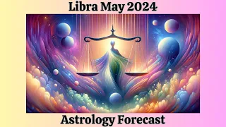 Libra May 2024 SHATTERING LIMITS! Libra Goes BOUNDLESS in MAY 2024 and BEYOND!