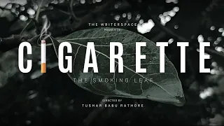 Cigarette - The Smoking Leaf || 1 min Short Film || shot on realme 6 pro ||The Writerspace ||