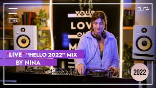 NINA - *LIVE* "HELLO 2022" MIX