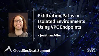 Exfiltration Paths in Isolated Environments using VPC Endpoints