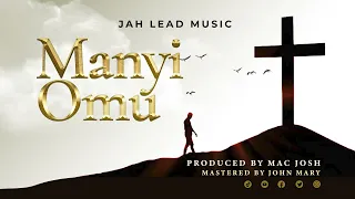 Manyi Omu - Jah Lead Music