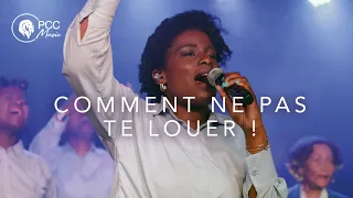 Comment Ne Pas Te Louer | PCC Music