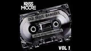 OLD SKOOL BASSLINE BANGERS VOL 1 (MIXED BY DJ KRISS MOORE)