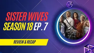 Sister Wives: Season 18 Episode 7