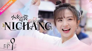 【ENG SUB】Ni Chang EP09 | Nicky Li, Bi Wen Jun | Fresh Drama