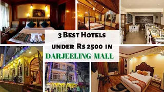 3 Best Hotels in Darjeeling near Mall Road | Best hotels under 2500 | Room Details with View & Price