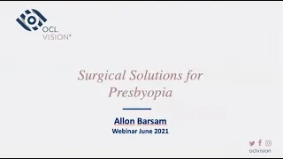 OCL Vision Webinar -Surgical Solutions for Presbyopia