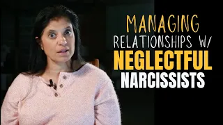 NEGLECTFUL Narcissists: Everything you need to know (Part 3/3)