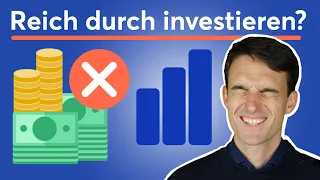 Warum du durch investieren (wahrscheinlich) nicht reich wirst