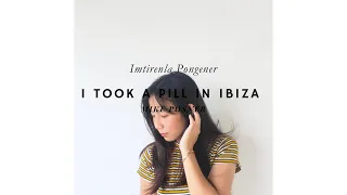 I Took A Pill In Ibiza - Mike Posner [Cover] | Late Imtirenla Pongener | [Lyrics]
