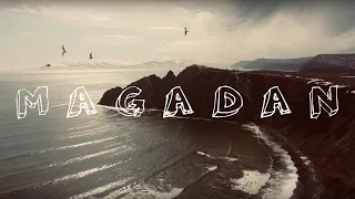 Magadan 4К (Long Version)