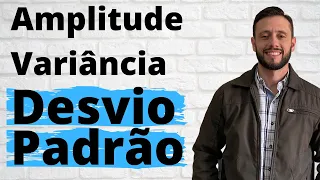 Amplitude, Variância e Desvio Padrão | Medidas de Dispersão | Estatística Descritiva