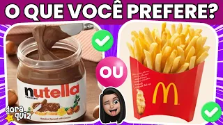 😋O Que Você Prefere Edição Comida | JOGO DAS ESCOLHAS | O que você prefere DOCE ou SALGADO?🍭🍬🍕🍟