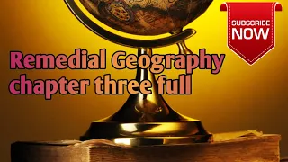 🔴Remedial geography chapter three full||full chapter