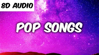Pop Songs World 2020 (8D AUDIO) - Mashup of 50+ Pop Songs