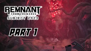 Remnant: From The Ashes Subject 2923 DLC   - PS5  Gameplay Walkthrough - Part 1