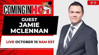 Jamie McLennan | Coming in Hot LIVE - October 10