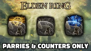 Elden Ring, but you can ONLY Parry and Counter Attacks - Elden Ring Parry & Guard Counter Only [1/4]