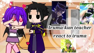 || Iruma-kun teacher react to iruma + one of my meme || WTDSIK || Special 200+ subcriber || Part2 ||