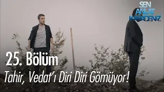 Tahir, Vedat'ı diri diri gömüyor! - Sen Anlat Karadeniz 25. Bölüm