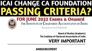 ICAI Change CA Foundation Passing criteria ? | ca foundation passing criteria 2022 | CA Exams