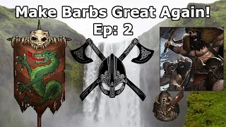 Citizens Are Too Lucky & We Witness True Loyalty! - Make Barbs Great Again! [S7,Ep:2] (Legends Mod)