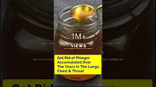 With Just 2 Tsp Get Rid of Phlegm Accumulated  Over The Years In The Lungs, Chest & Throat
