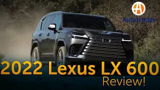 The 2022 Lexus LX 600 is your new Land Cruiser in Fancy Clothes