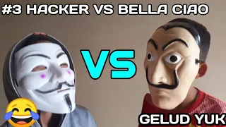 #3 BOCAH DESO, HACKER VS BELLA CIAO.