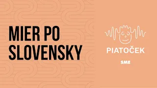 Mier po slovensky (podcast Piatoček)