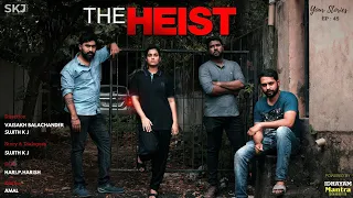The Heist | Your Stories EP - 45 | SKJ Talks | Money Heist Short Film | CCTV Footage | Eng Sub