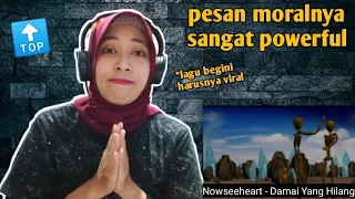 NOWSEEHEART - DAMAI YANG HILANG | 🇮🇩 REACTION