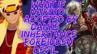 What if NARUTO adopted by Dante, Inheritance Devil Powers | PART 1
