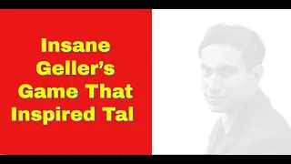 Insane Geller’s Game That Inspired Tal | Efim Geller vs Kogan: Odessa 1946