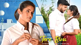 Tere Bina | Sad Romantic School Love Story | Latest Hindi Song 2021 | Ft. Mano & Misti | Ajeet