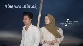 AING BEN MINYAK || FAJAR SYAHID TERBARU