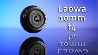 Laowa 10mm F4 Cookie Review