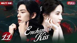 Enchanted by Your Kiss💋EP11 |#xiaozhan 's with girlfriend but met his ex#zhaolusi with a little girl