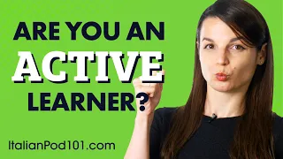 Are You an Active or Passive Italian Learner?