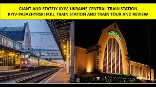 Kyiv Pasazhyrski Central Train Station Full Tour - A Ukrainian Gem Rail Station