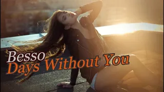 Besso - Days Without You [Video Edit]