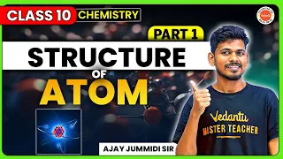 Structure Of Atom | SSC Class 10 Chemistry | Part 1 | SSC Chemistry 2024 | Ajay Jummidi