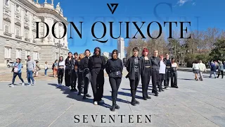 [KPOP IN PUBLIC SPAIN | ONE TAKE] SEVENTEEN (세븐틴) - 'DON QUIXOTE' Dance Cover by ZENITH