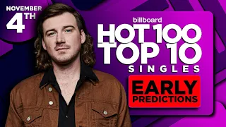 EARLY PREDICTIONS | Billboard Hot 100, Top 10 Singles | November 4th, 2023