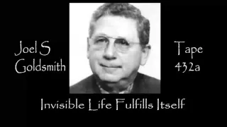 Joel S Goldsmith  Invisible Life Fulfills Itself  Tape 432a