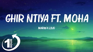 [ Loop 1Hour ]  Marwa Loud - Ghir Ntiya ft. Moha K (Lyrics)