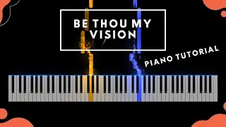 Be Thou My Vision [PIANO TUTORIAL]