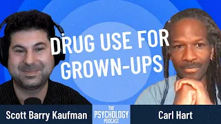 Carl Hart || Drug Use for Grown-Ups