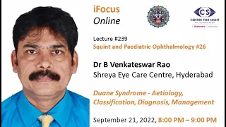 Lecture #239 Duane Sydrome - Aetiology, Classification,Diagnosis, Management#26 Dr B Venkateswar Rao